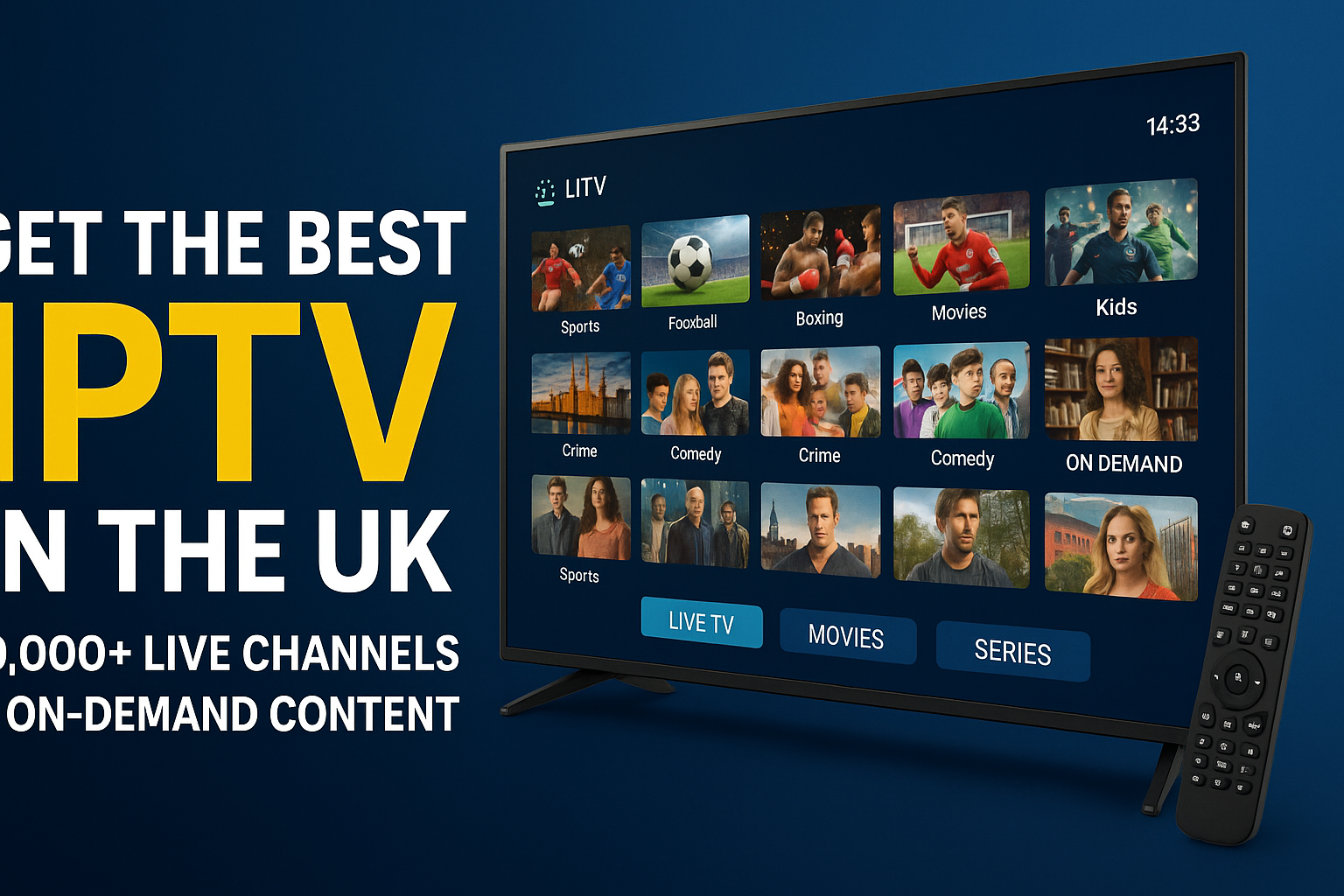 Get the Best IPTV in the UK – 10,000+ Live Channels & On-Demand