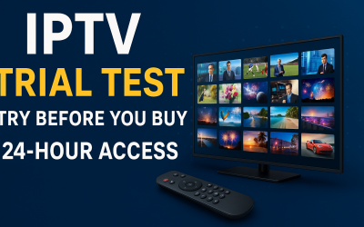 IPTV Trial Test – Try Before You Buy with 24-Hour Access