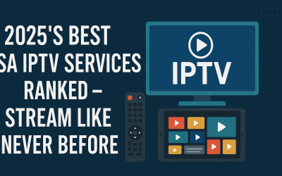 2025’s Best USA IPTV Services Ranked – Stream Like Never Before