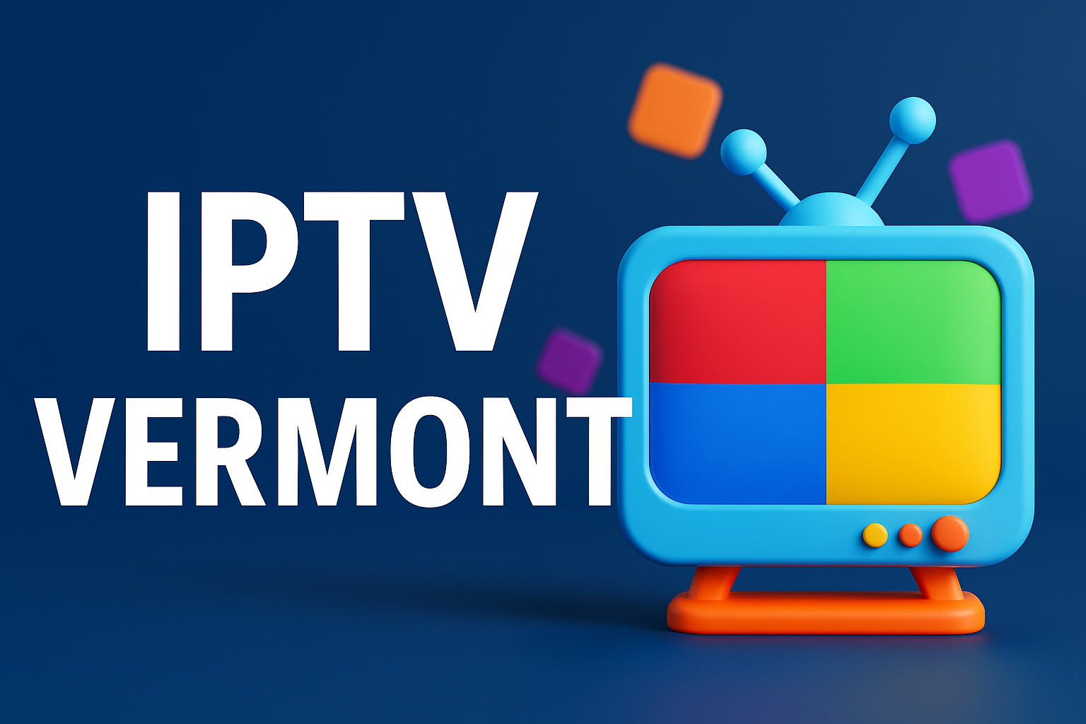 IPTV Vermont | Best IPTV Playlist
