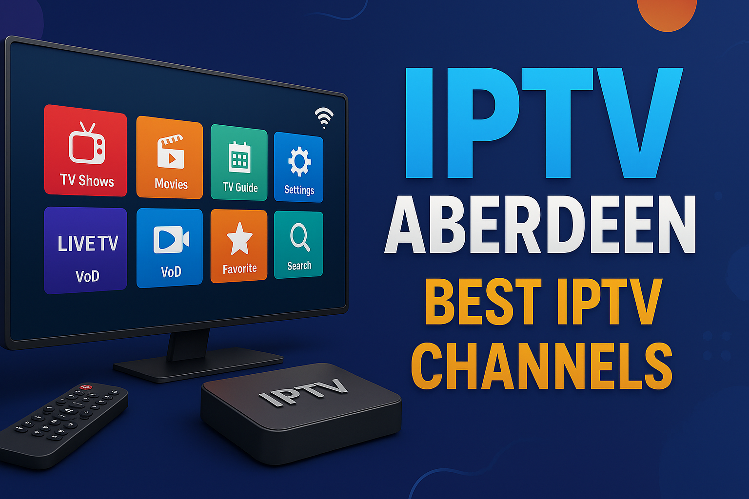 IPTV Aberdeen | Best IPTV channels