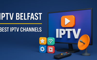 IPTV Belfast | Best IPTV Channels