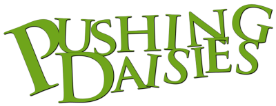 Pushing Daisies