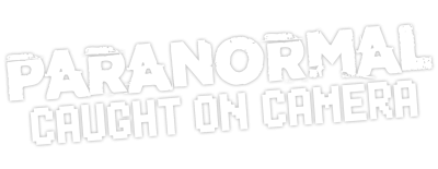 Paranormal Caught on Camera