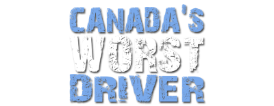 Canadas Worst Driver