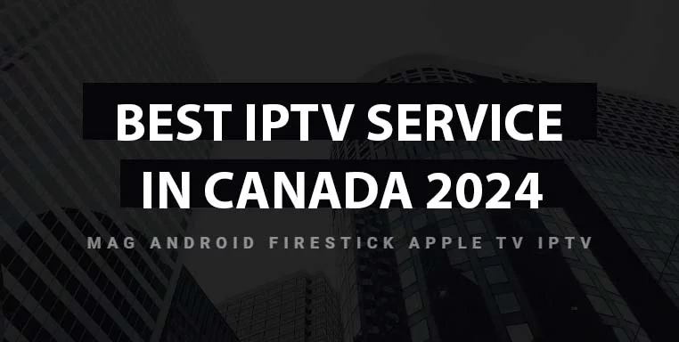 best iptv canada