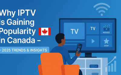 Why IPTV is Gaining Popularity in Canada – 2025 Trends & Insights