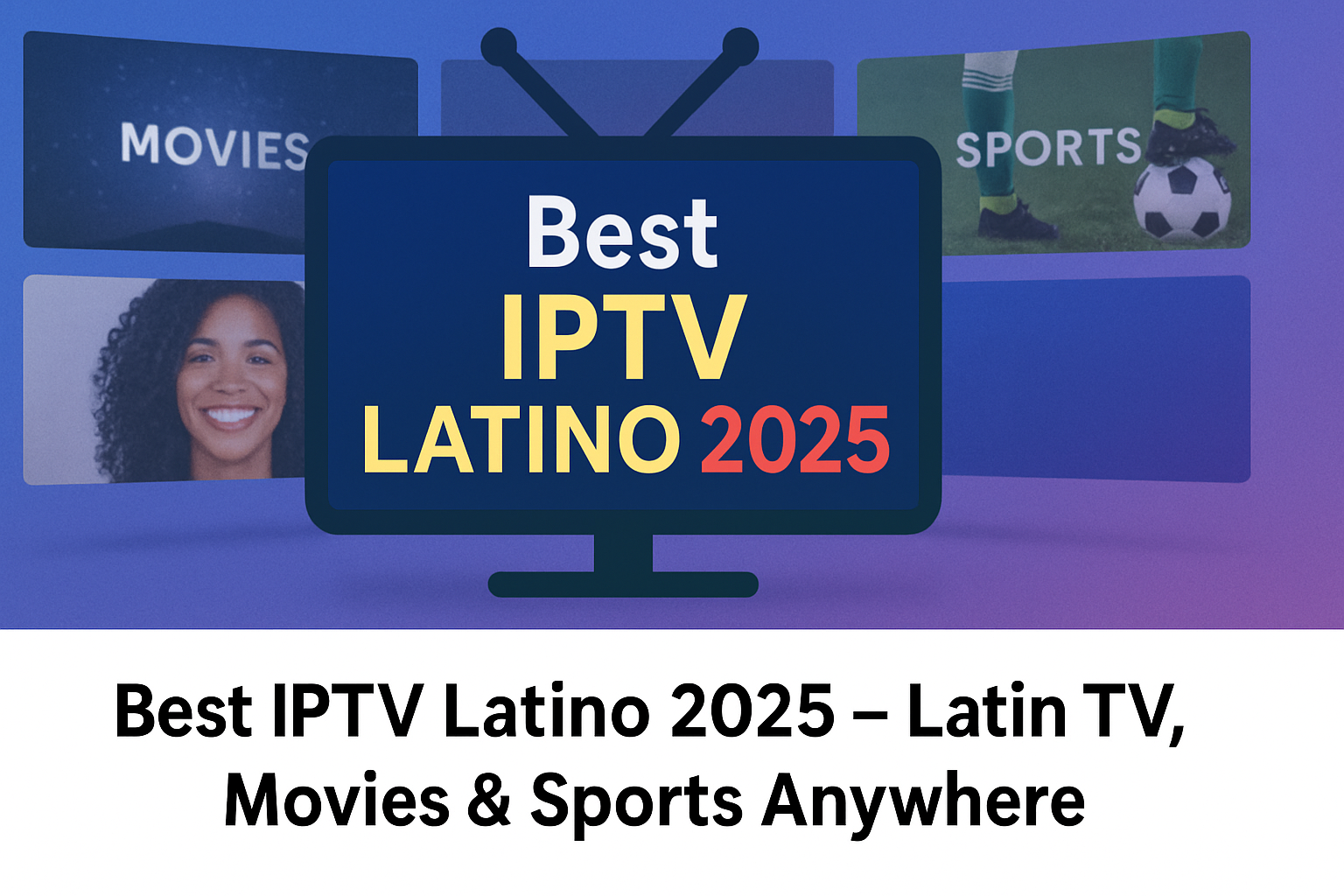 Best IPTV Latino 2025