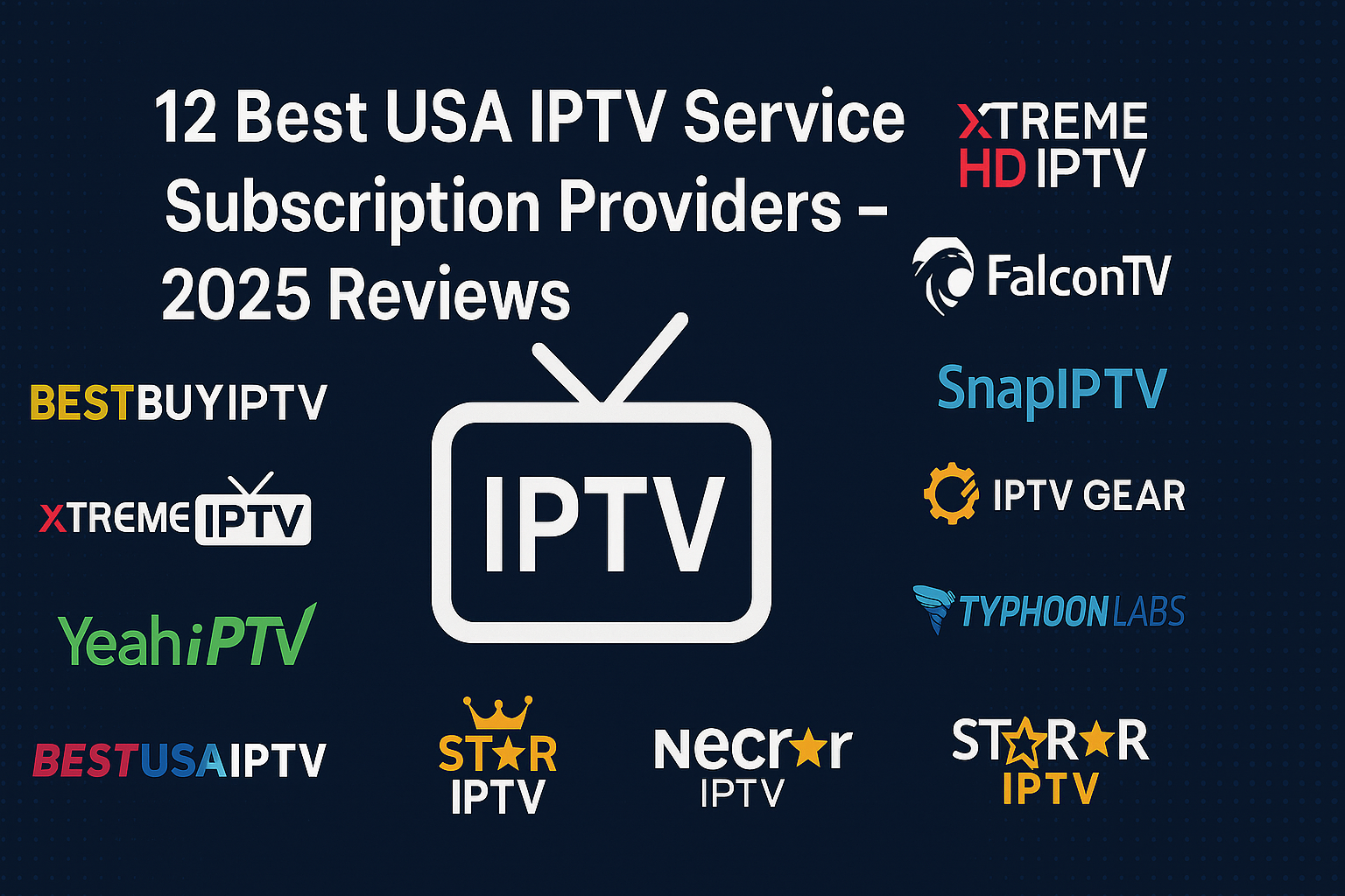 qwdeffed 12 Best USA IPTV Service Subscription Providers – 2025 Reviews