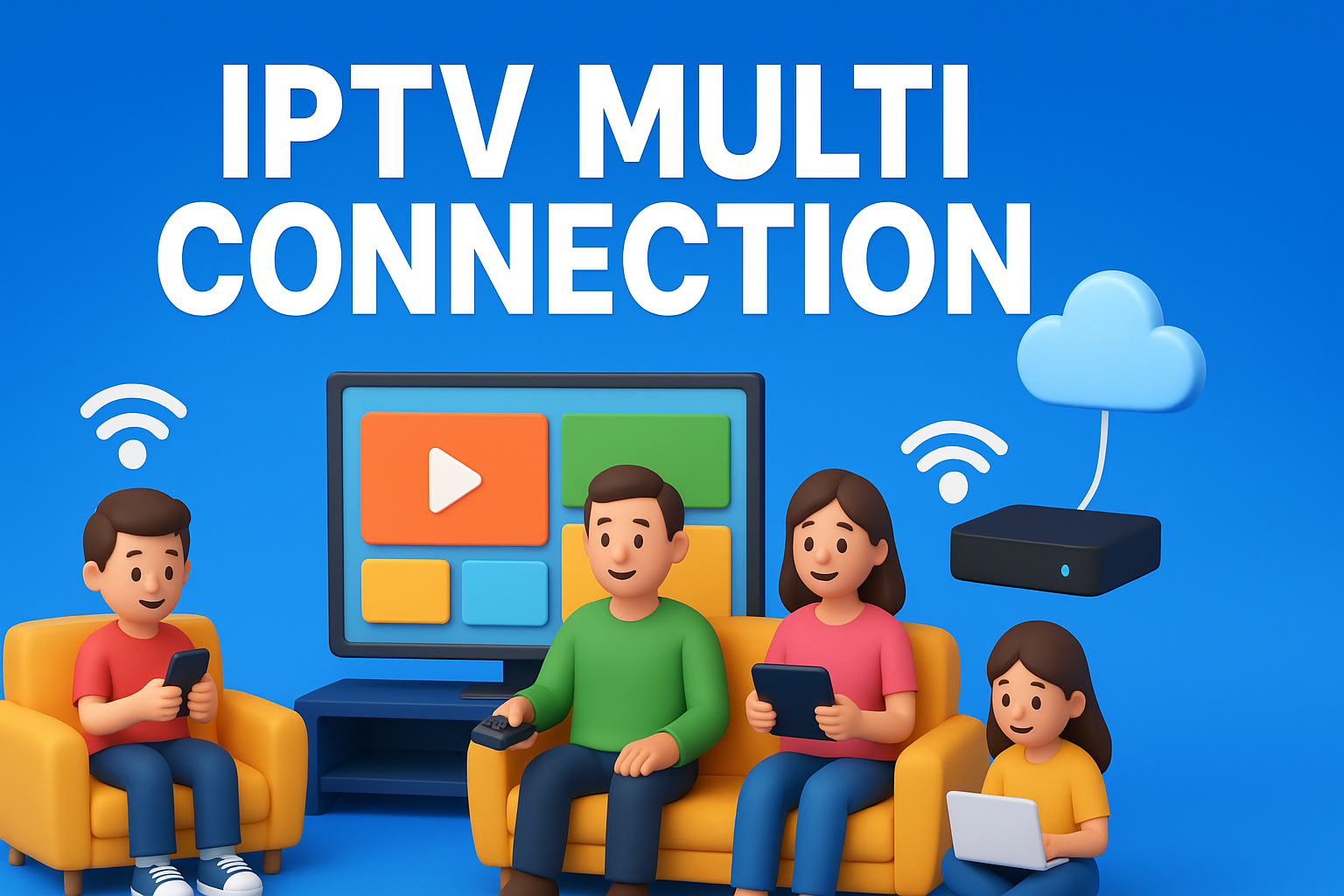 IPTV Multi connection IPTV Multi connection