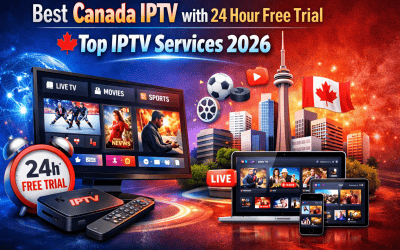 Blog/1 1 Best Canada IPTV with 24 Hour Free Trial – Top IPTV Services 2026
