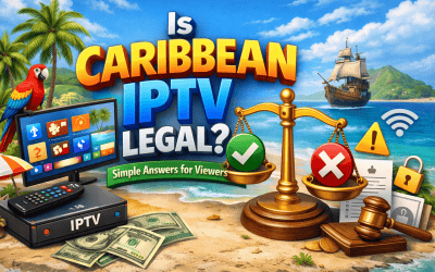Blog/1 6 Is Caribbean IPTV Legal? Simple Answers for Viewers
