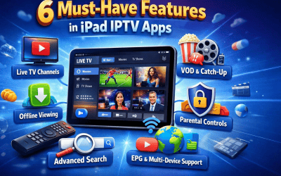 Blog/1 9 6 Must-Have Features in iPad IPTV Apps
