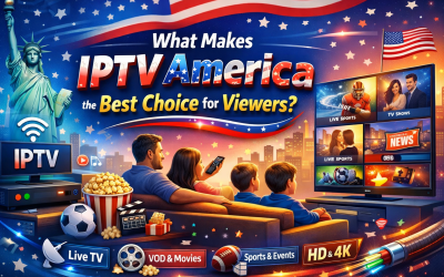 Blog/1 1 What Makes IPTV America the Best Choice for Viewers?