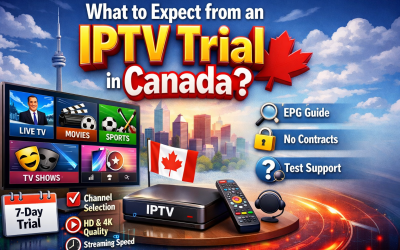 Blog/1 3 What to Expect from an IPTV Trial in Canada?