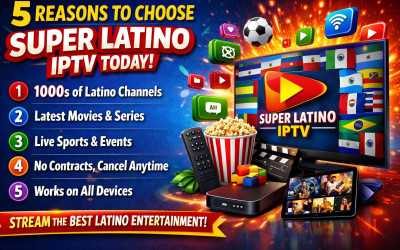 Blog/1 8 5 Reasons to Choose Super Latino IPTV Today