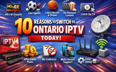 Blog/1 6 10 Reasons to Switch to Ontario IPTV Today
