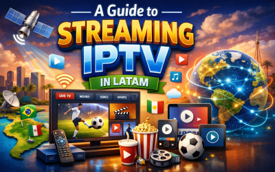 Blog/1 5 A Guide to Streaming IPTV in LATAM
